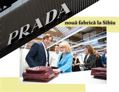 prada sibiu|Celebrul brand Prada a deschis o fabrica de marochinarie la Sibiu.